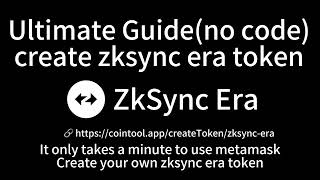 Ultimate Guide to Create zksync era Tokens No Code [upl. by Chalmer141]