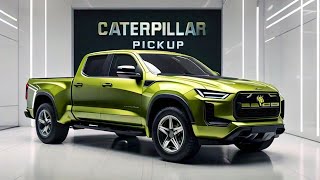 Caterpillar Pickup Truck 2025 The Ultimate HeavyDuty Powerhouse [upl. by Aerda323]