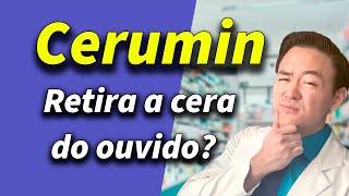 cerumin como funciona como usar e quais indicações [upl. by Yrrehc]