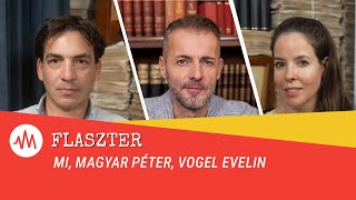 Flaszter 323 – MI Magyar Péter Vogel Evelin 2 rész [upl. by Edniya686]