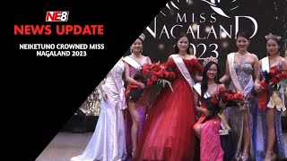 Neiketuno crowned Miss Nagaland 2023 [upl. by Kcired]