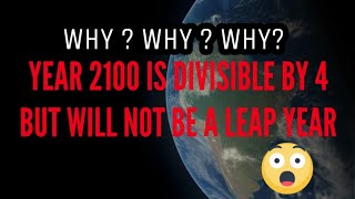 Why year 2100 will not be a leap year  The concept of Leap Year  Strong Vibes [upl. by Ahsayn]