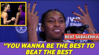 Coco Gauff Ready For Zheng You Wanna Be Best To Beat The Best Wta Riyadh Finals  Tennis 2024 [upl. by Harod697]