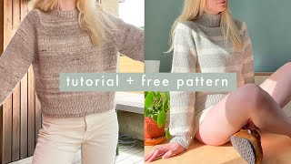 knit your first sweater free pattern amp detailed tutorial [upl. by Dorlisa]