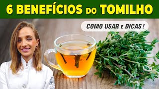 6 Incríveis BENEFÍCIOS DO TOMILHO  Como Usar CERTO CHÁ e DICAS Pressão Tosse Acne [upl. by Spiros76]