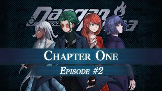 Danganronpa DEADICATION  Chapter One Episode 2 [upl. by Deedee]