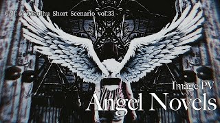 CoCオリジナルシナリオ「Angel Novels」 Image PV [upl. by Yditsahc98]