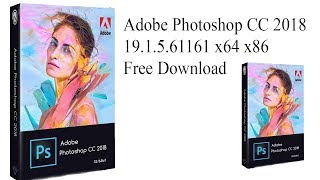 Adobe Photoshop CC 2018 191561161 x64 x86 Free Download [upl. by Yesdnyl]