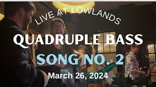 Kevin Sun Quadruple Bass — quotSong No 2quot Lowlands Bar 3262024 Set 22 [upl. by Aisile830]