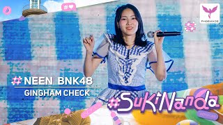 Neen BNK48 Fancam  GINGHAM CHECK  BNK48 17th Single Sukinanda」FIRST PERFORMANCE [upl. by Johna540]