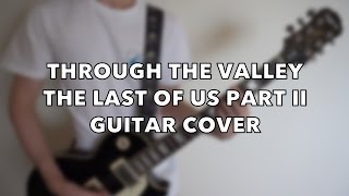 “Through The Valley” – The Last of Us Part II Ellie WilliamsAshley Johnson Cover [upl. by Hanforrd]