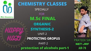 ORGANIC SYNTHESISPROTECTING GROUPSMSc FINAL YEAR CHEMISTRYORGANIC SPECIALIZATION [upl. by Lief]