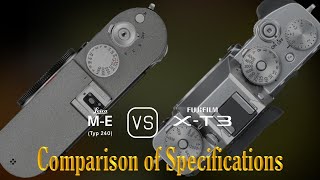 Leica ME Typ 240 vs Fujifilm XT3 A Comparison of Specifications [upl. by Etnahsa]