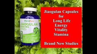 Jiaogulan Capsules for Long Life Energy Vitality and Stamina  New Studies [upl. by Francyne]