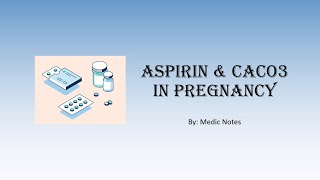 Aspirin and Calcium carbonate in pregnancy for PE prophylaxis [upl. by Robers]