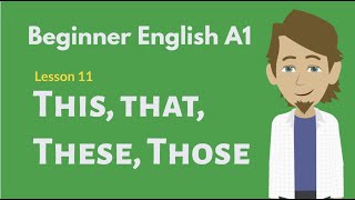 Beginner English Conversation 11 Determiners  This That These Those [upl. by Cleavland]