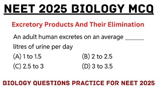 Excretory Products And Their Elimination Class 11 NEET 2025  Biology Important Questions Neet 2025 [upl. by Templer799]