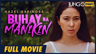 Buhay na Manikin  Hazel Espinosa  Full Tagalog Drama Movie [upl. by Free903]