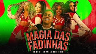 É O DON E AS FADAS  MAGIA DAS FADINHAS  ÁUDIO OFICIAL [upl. by Nylaret]