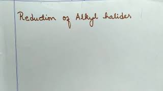 Reduction of Alkyl halides Method of preparation of Alkanes [upl. by Merete262]