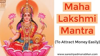 Maha Lakshmi Mantra  To Attract Money Easily [upl. by Arawaj]