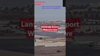 Lanzarote airport webcam live [upl. by Standice]