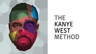 The Kanye West Method for Creative Success [upl. by Emsoc203]