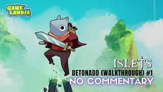 Islets 01 PC DETONADO Walkthrough  No Commentary [upl. by Huskamp]