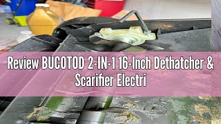 Review BUCOTOD 2IN1 16Inch Dethatcher amp Scarifier Electric Corded 15 Amp Copper Motor Electric [upl. by Rabma]