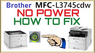 Brother MFCL3745CDW No Power Won’t turn on HOW TO FIX MFCL3770cdw Mfc3750cdw DCPL3510 [upl. by Loriner]