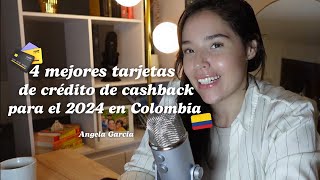 4 Mejores Tarjetas de Crédito de Cashback para el 2024 Colombia [upl. by Ateiram]