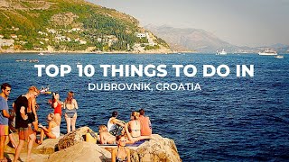 Dubrovnik Croatia  Travel Croatia  Top 10 Must Dos in Dubrovnik [upl. by Roselia462]