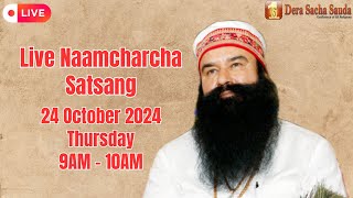 Sirsa  24 October 2024  Live Naamcharcha Satsang SaintMSGInsan [upl. by Yve421]