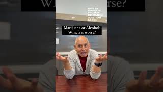 Which Is Worse Marijuana or Alcohol  Dr Daniel Amen [upl. by Ellemaj]