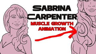 Sabrina Carpenter Female Muscle Growth Animation [upl. by Valentin]