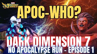 No Apocalypse Run Node 1 Unrestricted Section Dark Dimension 7 Marvel Strike Force MSF [upl. by Deyas254]