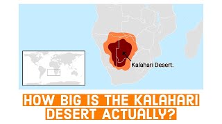 Kalahari Desert 101  How Big Is The Kalahari Desert Actually [upl. by Veradia30]