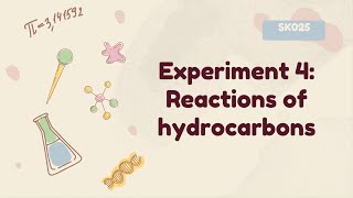 DISCUSSIONS EXPERIMENT 4 REACTIONS OF ALIPHATIC AND AROMATIC HYDROCARBONS SK025 [upl. by Deana]