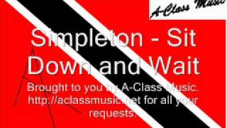 Simpleton  Sit Down and Wait Find Yuh Own Man [upl. by Amalee]