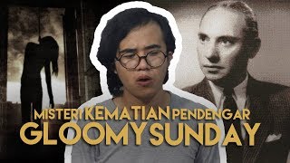 Asal Usul Gloomy Sunday  Lagu Bunuh Diri [upl. by Silera389]