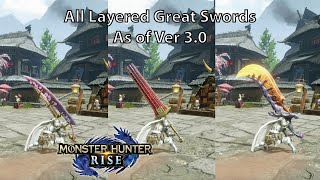 MH Rise All Layered Great Swords As Of Ver 30 [upl. by Etnaid930]