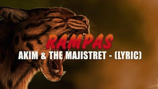 AKIM amp THE MAJISTRET  Rampas LYRIC [upl. by Sheena]