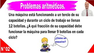 Problemas aritméticos Una máquina está funcionando a un tercio de su capacidad y durante un ciclo [upl. by Laurice]