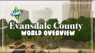 Evansdale County A CLASSIC  The Sims 3 World Overview [upl. by Sigismondo]