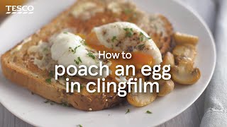 How to Poach an Egg in Clingfilm  Tesco [upl. by Virgilio57]