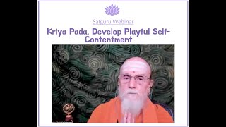 Satguru Webinar Kriya Pada Develop Playful SelfContentment [upl. by Ynohtnael]