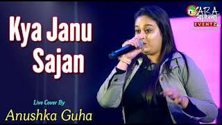 Kya Janu Sajan  Baharon Ke Sapne  Live Cover By Anushka Guha [upl. by Ytirev]