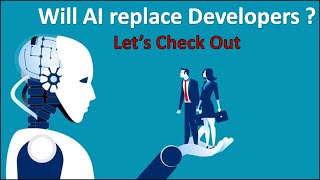 Will AI replace Developers Lets check out [upl. by Kaila]