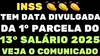 INSS tem data divulgada da 1° Parcela do 13° SALÁRIO de 2025 Veja agora o comunicado [upl. by Suirrad]