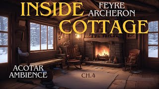 🚪ACOTAR Archerons Cottage🚪I 1h ACOTAR Ambience Ch4 No music Fire Cracking [upl. by Asilrak]